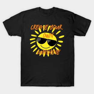 Create your own sunshine T-Shirt